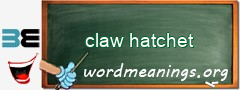 WordMeaning blackboard for claw hatchet